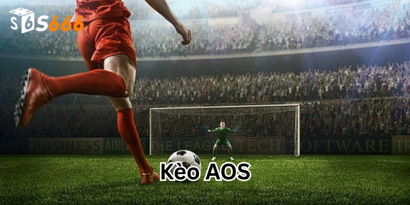 Lời khuyên khi chơi Kèo AOS