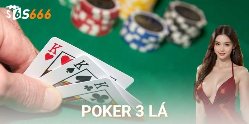 Hé lộ chiến thuật Poker 3 lá số 1 cho anh em
