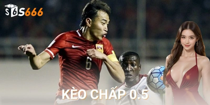 Vì sao kèo chấp 0.5 tiếp tục là lựa chọn thông minh?