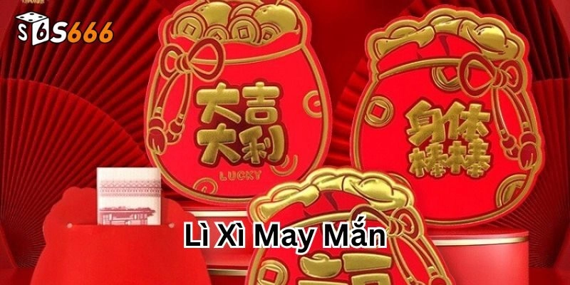 Lì Xì May Mắn S666