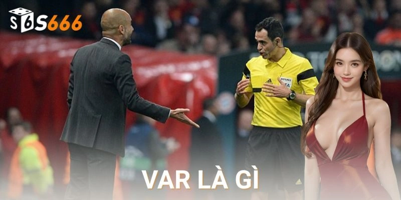  Ưu điểm khi sử dụng VAR trong hệ thống cá cược