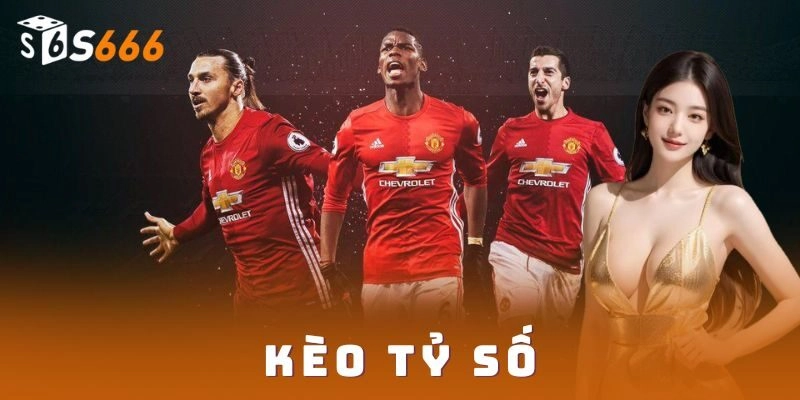Kèo tỷ số S666